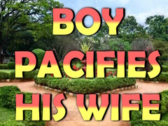Juego Boy Pacifies His Wife