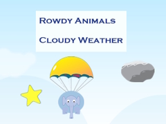 Juego Rowdy Animals Cloudy Weather