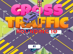 Juego Cross Traffic Rounding 10