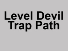 Juego Level Devil Trap Path