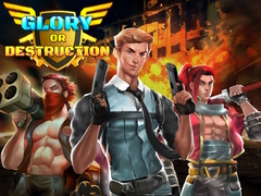 Juego Glory or Destruction