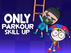 Juego Only Parkour Skill up