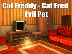 Juego Cat Freddy - Cat Fred Evil Pet