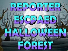 Juego Reporter Escaped Halloween Forest