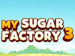 Juego My Sugar Factory 3