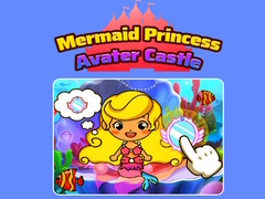 Juego Mermaid Princess Avater Castle