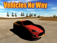 Juego Vehicles No Way