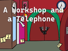 Juego A Workshop and a Telephone