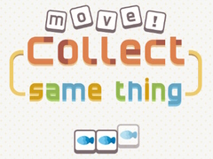 Juego Move! Collect Same Thing 