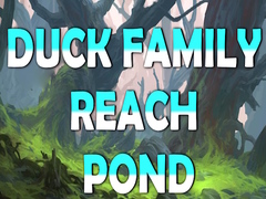 Juego Duck Family Reach Pond