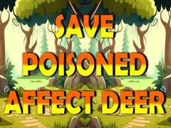 Juego Save Poisoned Affect Deer