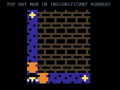 Juego Top Hat Man in Insignificant Robbery