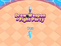 Juego Draw Weapon - Fight Party