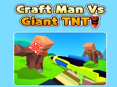 Juego Craft Man Vs Giant TNT
