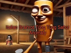 Juego Italian Brainrot Tung Tung Sahur Anomaly