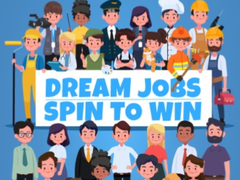 Juego Dream Jobs Spin To Win