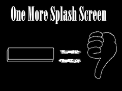 Juego One More Splash Screen