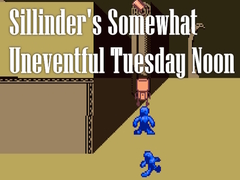 Juego Sillinder's Somewhat Uneventful Tuesday Noon