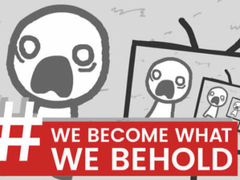 Juego We Become What We Behold