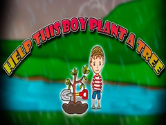 Juego Help This Boy Plant A Tree