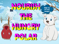 Juego Nourish The Hungry Polar Bear