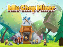 Juego Idle Chop Miner