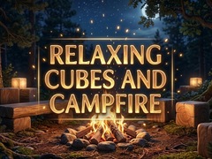 Juego Relaxing Cubes and Campfire