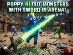 Juego Poppy 4! Cut Monsters with Sword in Arena!