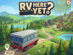 Juego RV Here Yet?