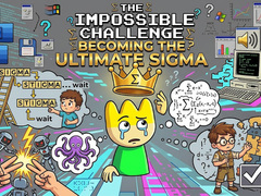 Juego The Impossible Challenge Becoming The Ultimate Sigma