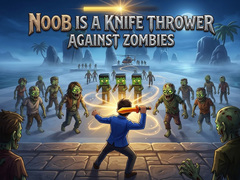 Juego Noob is a Knife Thrower Against Zombies
