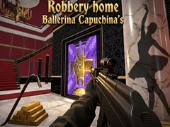 Juego Robbery home Ballerina Capuchina's