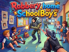 Juego Robbery home SchoolBoy's