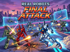 Juego Real Robots Final Attack