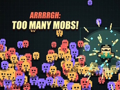 Juego Arrrrgh:Too Many Mobs!
