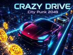 Juego Crazy Drive: City Punk 2049