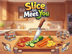 Juego Slice To Meet You