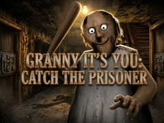 Juego Granny It’s You: Catch the Prisoner