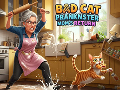 Juego Bad Cat Prankster Mom's Return