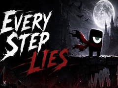 Juego Every Step Lies