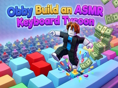 Juego Obby: Build an ASMR Keyboard Tycoon