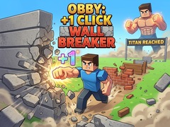 Juego Obby: +1 Click Wall Breaker