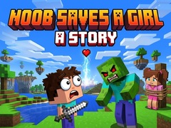 Juego Noob saves a girl: A Story