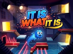 Juego It Is What It Is