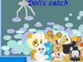 Juego Doll's catch