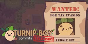 Turnip Boy comete evasión de impuestos 
